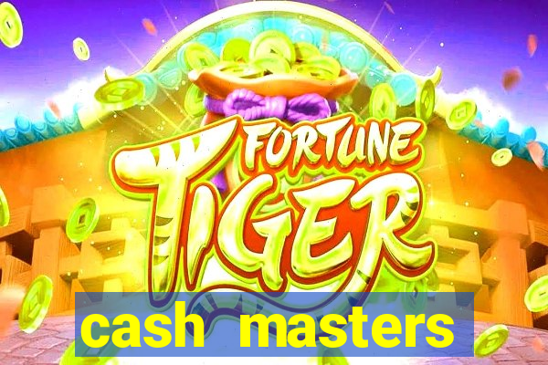 cash masters dinheiro infinito